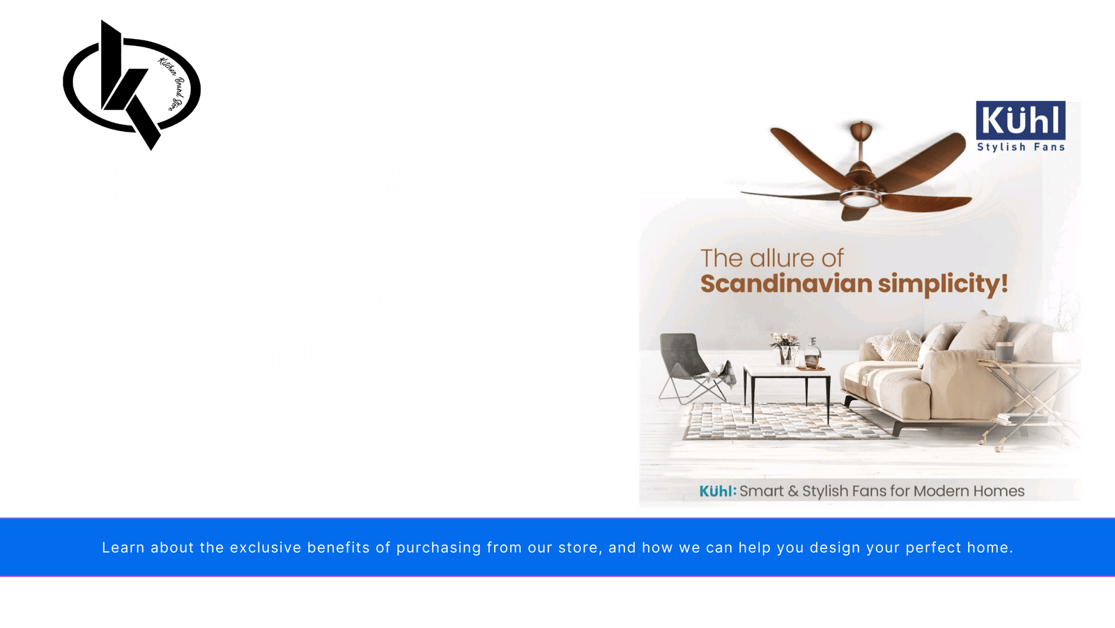 Why Choose Kuhl BLDC Designer Fans from Kitchen Brand Store